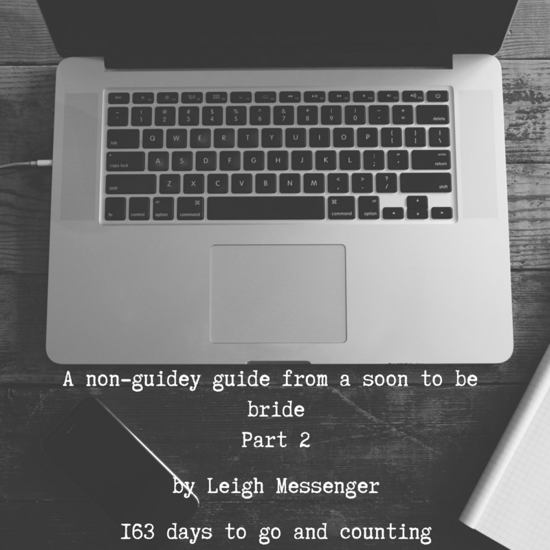 A non-guidey guide from a soon-to- be bride part two