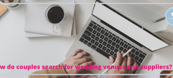 Natalie Lovett of The Whitewed Directory advises on how engaged couples search for wedding suppliers and venues