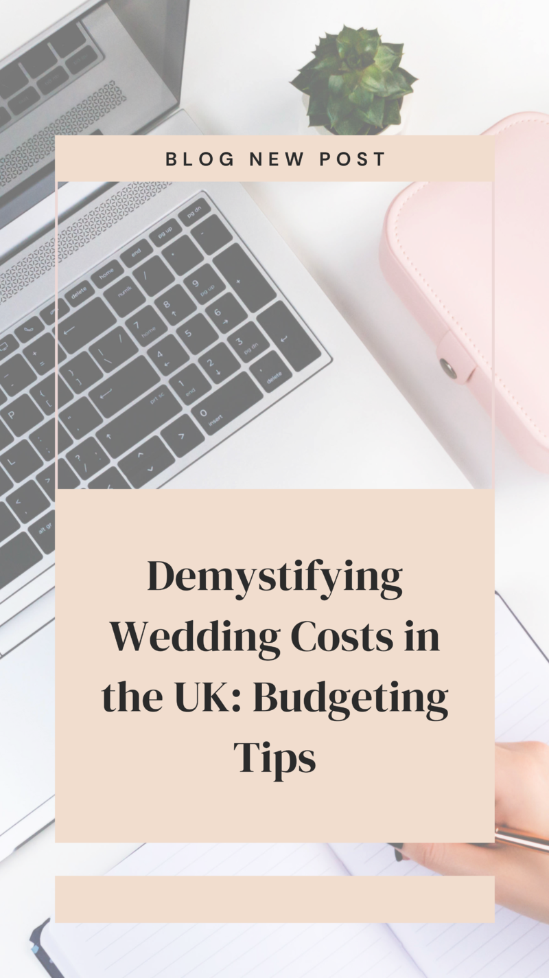 Demystifying Wedding Costs in the UK: Budgeting Tips