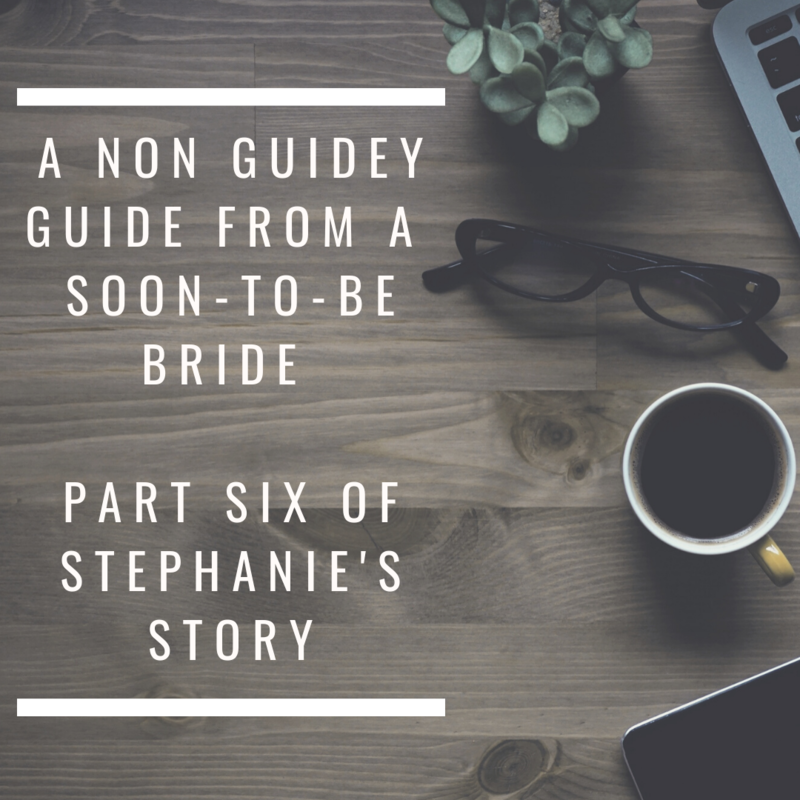 A non guidey guide from a soon to be bride part six of Stephanie's Story Whitewed Directory real bride blog wedding planning Wellington Barn Wiltshire 